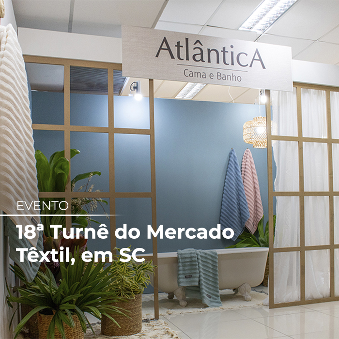 18ª Turnê do Mercado Têxtil Santa Catarina acontece em Florianópolis 